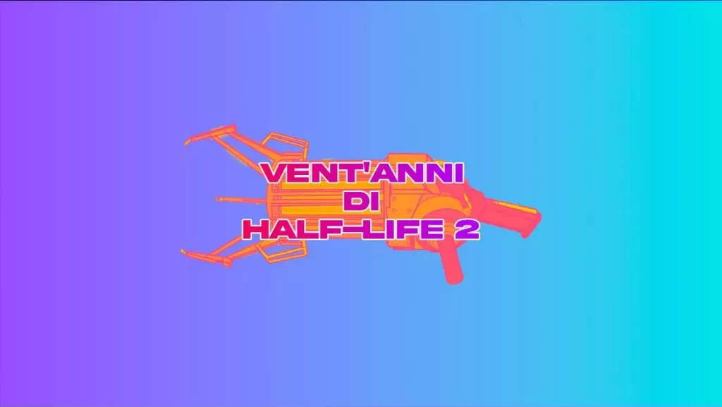 Barili Esplosivi - Vent'anni di Half-Life 2