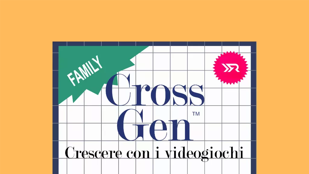 Cross Gen - Crescere con i videogiochi